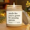 Personalized Smells Like You're Gonna Be Amazing Parents Scented Candle Scented Gift LM32 899835