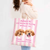 Custom Photo Admit It! Life Would Be Boring Without Me Happy Mother's Day Tote Bag TH10 169573