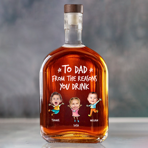 Personalized To Dad From The Reasons You Drink Whiskey Bottle CH07 896006