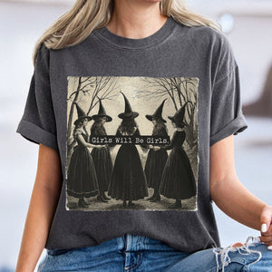 Girls Will Be Girls Witch Vintage Halloween Women Comfort Shirt, Gift For Bestie, Sisters HO82 894922