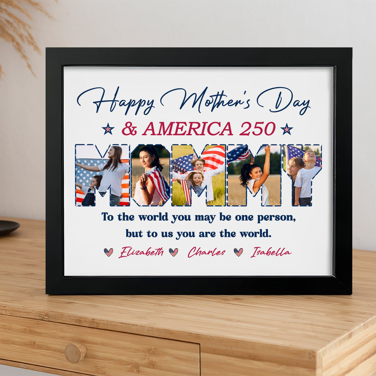 Custom Photo Happy Mother's Day & 250 Years Of America To My World Picture Frame HO82 902136