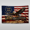 Custom Family Name 250 Years Of Freedom America 1776-2026 Eagle House Flag CH07 911802