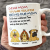 Thank You For Being Our Mom Dog Lover Mug TH10 892699