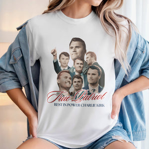 True Patriot Rest In Power Charlie Kirk Bright Shirt HO82 65808