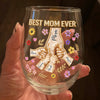 Best Mom Ever Personalized Holding Hand 3D Effect Wine Glass CH07 911196