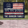 We The People 250 Years Of Freedom Yard Sign TH10 894555