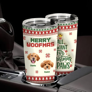 Custom Photo All I Want For Christmas Is Paws - Personalized 3D Stainless Steel Tumbler CH07 896892