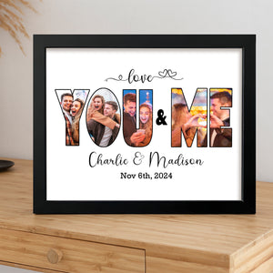 Custom Photo Love You And Me Got This Picture Frame LM32 893751