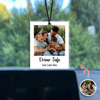 Custom Photo Drive Safe Car Hanging - Gift for Family, Husband, Wife TH10 170405