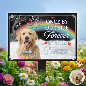 One By My Side Forever In My Heart Custom Dog Cat Memorial Photo Garden Stake CH07 896346