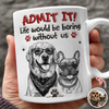 Custom Photo Pencil Dog Cat Admit It 3D Inflated Effect Mug TH10 170393