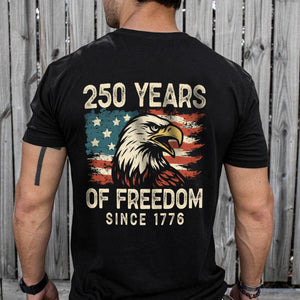 250 Years Of Freedom Since 1776 USA Bald Eagle America Flag Back Side Dark Shirt HA75 897368