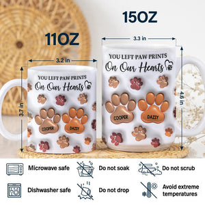 You Left Paw Prints On My Heart For Dog Lover 3D Inflated Effect Mug TH10 894203