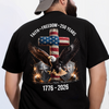 250 Years of Freedom 1776 - 2026 Eagle Patriotic Backside Shirt HO82 901224