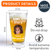 Custom Photo Admit It Life Would Be Boring Without Me Beer Glass Gift For Dad TH10 169745