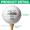Custom Name I'm Not Lost I'm Hiding Golf Ball LM32 899855