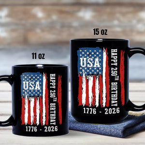 Happy 250th Birthday America Flag Black Mug LM32 895287