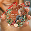 Custom Photo I'm Always With You Memorial Glass Circle Ornament HO82 900044