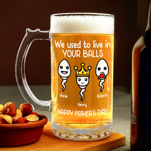 We Used To Live In Your Balls Personalized Glass Beer Mug Funny Father's Day Gift CH07 895564