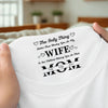 Having You As My Wife Mother's Day Gift Personalized Back Neck Shirt HA75 920784