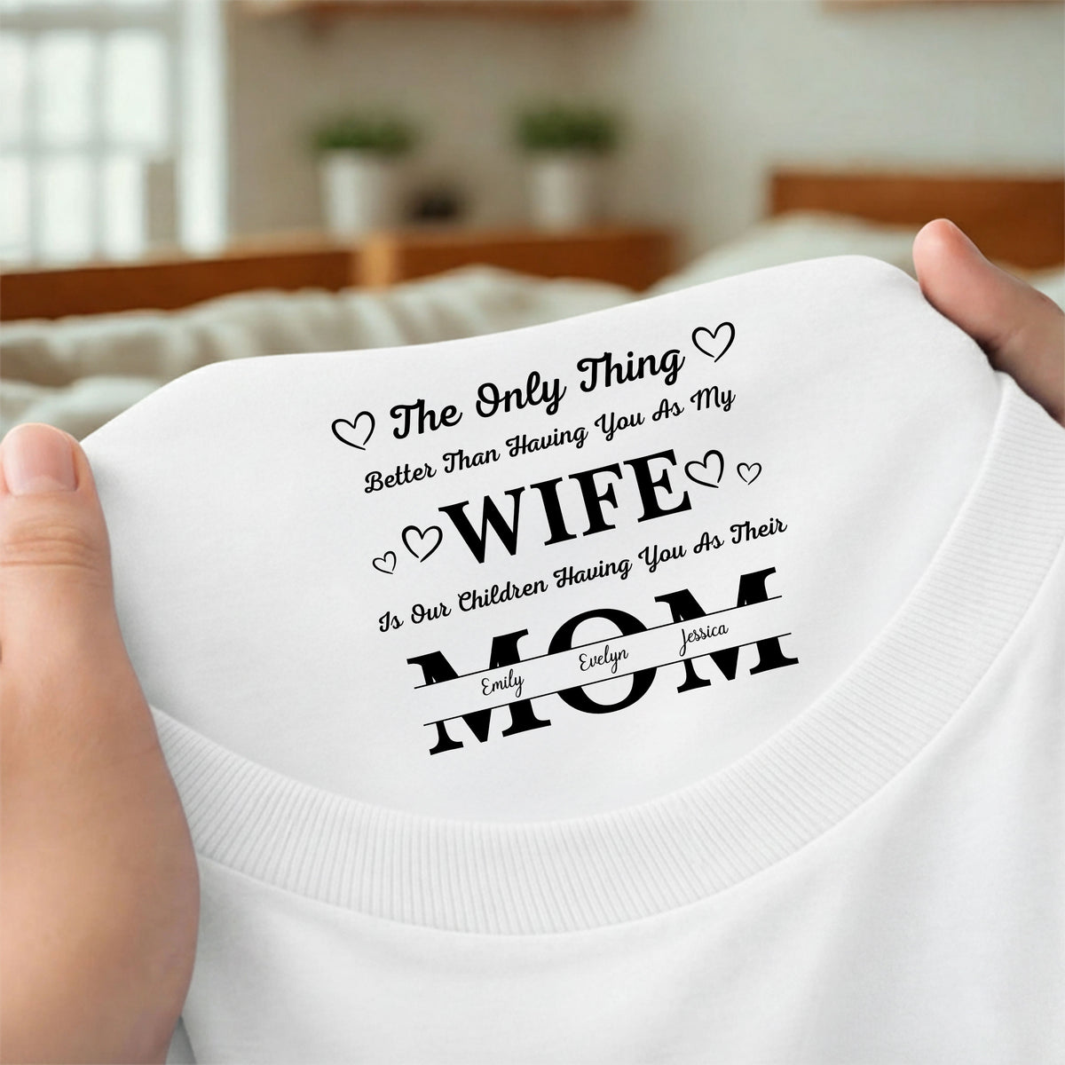 Having You As My Wife Mother's Day Gift Personalized Back Neck Shirt HA75 920784