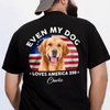 Custom Photo Even My Dogs Love America 250 Back Shirt HA75 920576