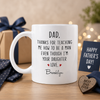 Custom Dad Thanks For Teaching Me How To Be A Man Even Though I'm Your Daughter Mug CH07 911636