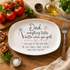 Personalized Dad Everything Tastes Better When You Grill Plate, Father's Day Gift From Kids CH07 911592