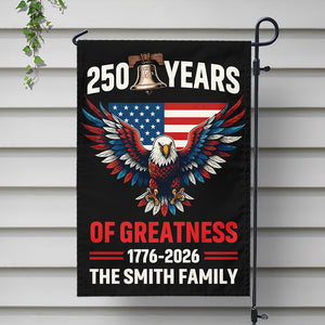 250 Years Of Greatness 250th Anniversary USA Patriotic Personalized Garden Flag HA75 898774