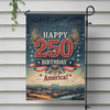 Happy 250 Birthday America Garden Flag TH10 894785