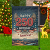 Happy 250 Birthday America Garden Flag TH10 894785