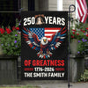 250 Years Of Greatness 250th Anniversary USA Patriotic Personalized Garden Flag HA75 898774