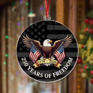 250 Years of Freedom Acrylic Ornament 250th Anniversary USA 1776-2026 Ornament CH07 899210