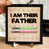 Custom Name I'm Their Father Lightsaber Square Wooden Plaque With Stand LM32 893419