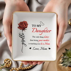 Better Than Being Your Mother is Watching You Be a Mom Personalized Jewelry Dish Gift for Daughter from Mom Ch07 895542