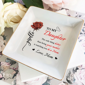 Better Than Being Your Mother is Watching You Be a Mom Personalized Jewelry Dish Gift for Daughter from Mom Ch07 895542