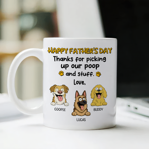 Thank For Picking Up Our Poop Dog White Mug Funny Personalized Gift For Father's Day HO82 893692