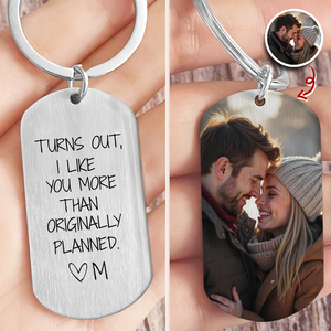 Custom Couple Photo I Like You More Than Originally Planned Metal Keychain For Valentine's Day TH10 898383