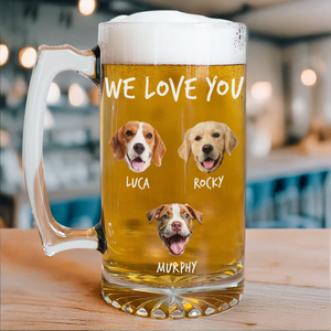 Custom Photo From The Reasons You Drink We Woof You Dog Print Glass Beer Mug HA75 892096