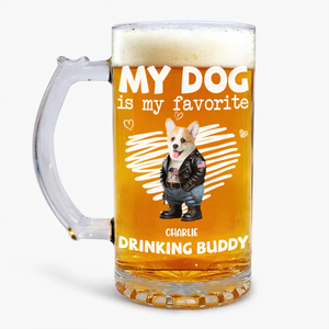 My Dog Is My Favorite Drinking Buddy - Personalized Glass Beer Mug CH07 895568