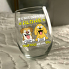 Not Drinking Alone When Your Dog Is With You - Personalized Wine Glass HO82 893802