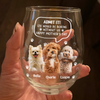 Custom Photo Life Would Be Boring Without Me Dog Cat Wine Glass HA75 892028