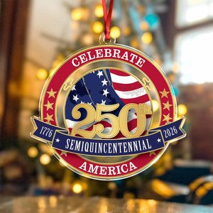 United States 250th Anniversary Acrylic Ornament Celebrate 250th Semiquincentennial America Ornament CH07 899234