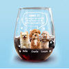 Custom Photo Life Would Be Boring Without Me Dog Cat Wine Glass HA75 892028