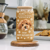 Custom Photo Life Would Be Boring Without Me Dog Cat Glass Can With Lid LM32 893181