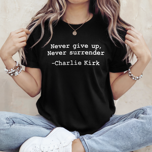 Never Surrender Charlie Kirk Dark Shirt HA75 644118