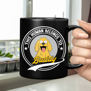 This Human Belongs To Dog Mug TH10 892683