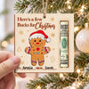 Custom Gingerbread Wood Money Holder Ornament Gift for Kids, Funny Holiday Gift for Family and Friends HO82 903908