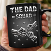 Custom Name The Dad Squad Fist Bump Black Mug - Personalized Father’s Day Gift HO82 902604