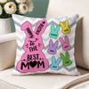 Personalized Happy Easter To The Best Mom Pillow HO82 901250